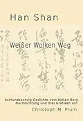 E-Book (epub) Weißer Wolken Weg von Christoph M. Plum, Han Shan