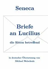 E-Book (epub) Seneca - Briefe an Lucilius von Michael Weischede