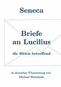 E-Book (epub) Seneca - Briefe an Lucilius von Michael Weischede