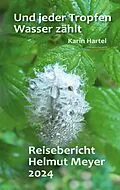 E-Book (epub) Und jeder Tropfen Wasser zählt von Karin Hartel