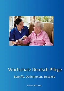 E-Book (epub) Wortschatz Deutsch Pflege von Sandra Hohmann