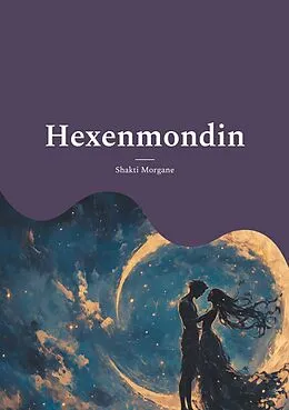 E-Book (epub) Hexenmondin von Shakti Morgane