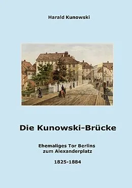 E-Book (epub) Die Kunowski-Brücke von Harald Kunowski