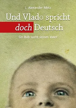 E-Book (epub) Und Vlado spricht doch Deutsch von L. Alexander Metz