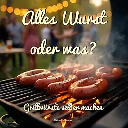 E-Book (epub) Alles Wurst oder was? von Stefan Hoffmann