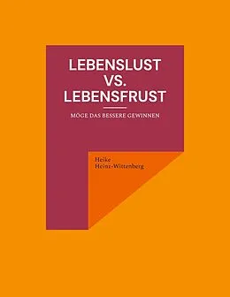 E-Book (epub) Lebenslust vs. Lebensfrust von Heike Heinz-Wittenberg