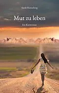 E-Book (epub) Mut zu leben von Sarah Renneberg