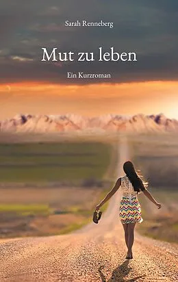 E-Book (epub) Mut zu leben von Sarah Renneberg
