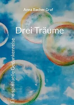 E-Book (epub) Drei Träume von Anna Bacher Graf
