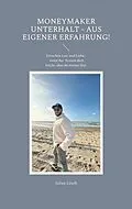 E-Book (epub) MoneyMaker Unterhalt - aus eigener Erfahrung! von Julian Lösch