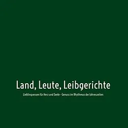 E-Book (epub) Land, Leute, Leibgerichte von Winfried Teck