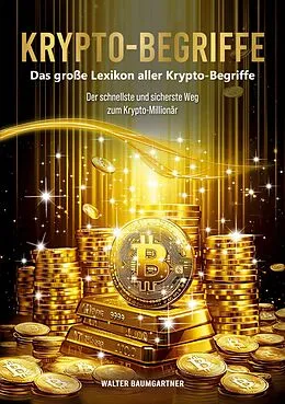 E-Book (epub) Krypto-Begriffe. Das große Lexikon aller Krypto-Begriffe von Walter Baumgartner