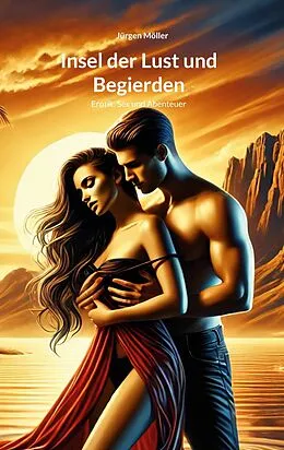 E-Book (epub) Insel der Lust und Begierden von Jürgen Möller