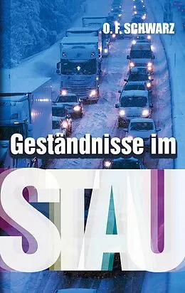 E-Book (epub) Geständnisse im Stau von O. F. Schwarz