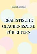 E-Book (epub) Realistische Glaubenssätze für Eltern von Katrin Bombitzki