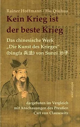 E-Book (epub) Kein Krieg ist der beste Krieg von Rainer Hoffmann, Hu Qiuhua
