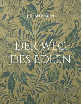 E-Book (epub) Der Weg des Edlen von Julian Braun