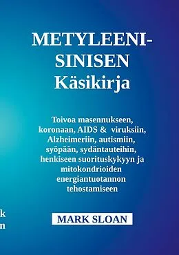 E-Book (epub) Metyleenisinisen käyttöopas von Mark Sloan
