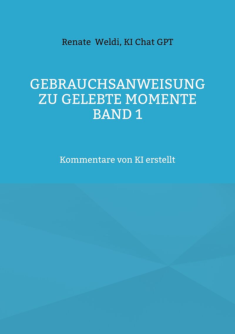 Gebrauchsanweisung zu Gelebte Momente Band 1