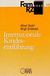Kartonierter Einband Internationale Kindesentführung von Albert Bach, Birgit Gildenast
