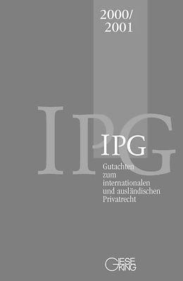 Kartonierter Einband Gutachten zum internationalen und ausländischen Privatrecht IPG 2000/2001 von Jürgen Basedow, Gerhard Kegel, Heinz-Peter Mansel