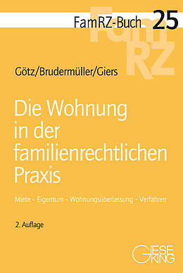 Kartonierter Einband Die Wohnung in der familienrechtlichen Praxis von Isabell Götz, Gerd Brudermüller, Michael Giers