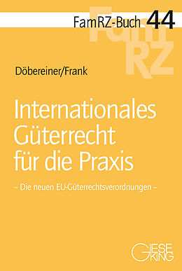 Kartonierter Einband Internationales Güterrecht für die Praxis von Christoph Döbereiner, Susanne Frank