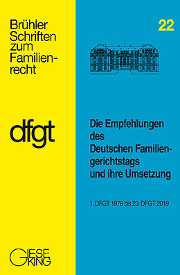 Kartonierter Einband Die Empfehlungen des Deutschen Familiengerichtstags und ihre Umsetzung von 