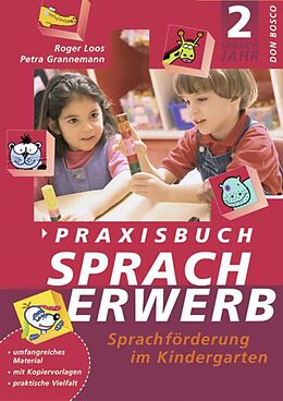 Kartonierter Einband Praxisbuch Spracherwerb, 2. Sprachjahr von Petra Grannemann, Roger Loos