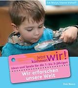 Wir erforschen unsere Welt