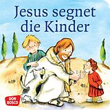 Geheftet Jesus segnet die Kinder. Mini-Bilderbuch. von Susanne Brandt, Klaus-Uwe Nommensen