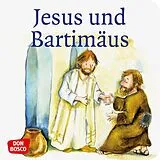 Geheftet (Geh) Jesus und Bartimäus. Mini-Bilderbuch. von Susanne Brandt, Klaus-Uwe Nommensen
