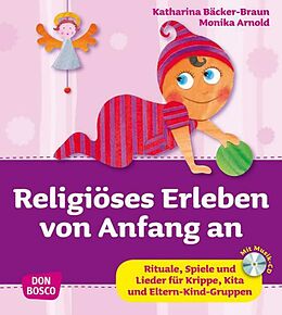 Kartonierter Einband (Kt) Religiöses Erleben von Anfang an, m. Audio-CD von Monika Arnold, Katharina Bäcker-Braun