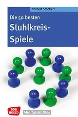 Kartonierter Einband (Kt) Die 50 besten Stuhlkreis-Spiele von Norbert Stockert
