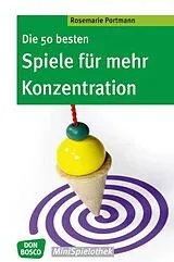 Kartonierter Einband Die 50 besten Spiele für mehr Konzentration von Rosemarie Portmann