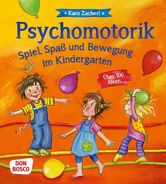 Psychomotorik. Spiel, Spaß Und Bewegung Im Kindergarten - Karo Zacherl ...