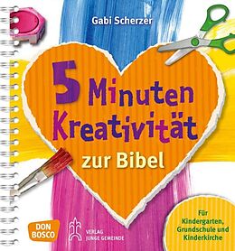 Kartonierter Einband 5 Minuten Kreativität zur Bibel von Gabi Scherzer