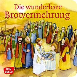 Geheftet Die wunderbare Brotvermehrung. Mini-Bilderbuch. von Susanne Brandt