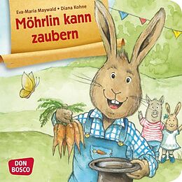 Geheftet Möhrlin kann zaubern. Mini-Bilderbuch. von Eva-Maria Maywald