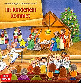 Geheftet (Geh) Ihr Kinderlein kommet. Mini-Bilderbuch. von Susanne Brandt