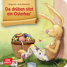 Geheftet Da drüben sitzt ein Osterhas. Mini-Bilderbuch. von Helga Fell