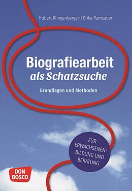 Kartonierter Einband Biografiearbeit als Schatzsuche von Hubert Klingenberger, Erika Ramsauer