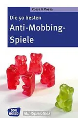 Kartonierter Einband (Kt) Die 50 besten Anti-Mobbing-Spiele von Robert Rossa, Julia Rossa