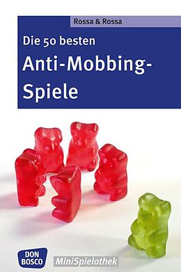 Kartonierter Einband Die 50 besten Anti-Mobbing-Spiele von Robert Rossa, Julia Rossa