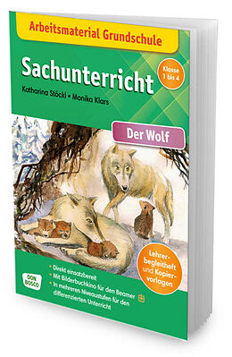 Geheftet Arbeitsmaterial Grundschule. Sachunterricht: Der Wolf. von Katharina Stöckl-Bauer