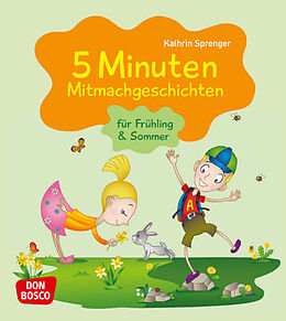 Kartonierter Einband 5 Minuten Mitmachgeschichten für Frühling und Sommer von Kathrin Sprenger