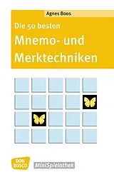 Kartonierter Einband Die 50 besten Mnemo- und Merktechniken von Agnes Boos