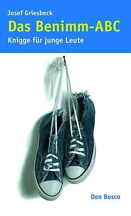 E-Book (epub) Das Benimm-ABC  eBook von Josef Griesbeck