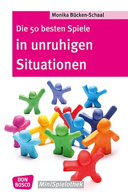 E-Book (epub) Die 50 besten Spiele in unruhigen Situationen  eBook von Monika Bücken-Schaal