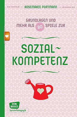 E-Book (epub) Sozialkompetenz - Grundlagen und mehr als 80 Spiele - eBook von Rosemarie Portmann